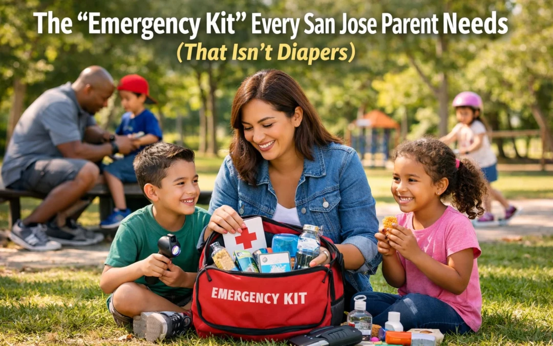 The “Emergency Kit” Every San Jose Parent Needs (That Isn’t Diapers)